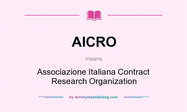 What does AICRO mean? It stands for Associazione Italiana Contract Research Organization