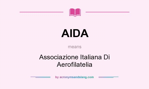 What does AIDA mean? It stands for Associazione Italiana Di Aerofilatelia