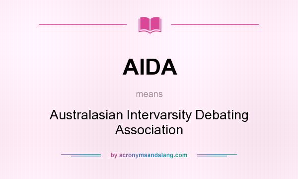 What does AIDA mean? It stands for Australasian Intervarsity Debating Association