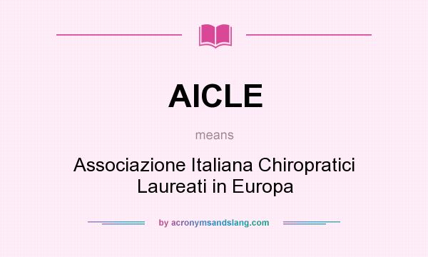 What does AICLE mean? It stands for Associazione Italiana Chiropratici Laureati in Europa
