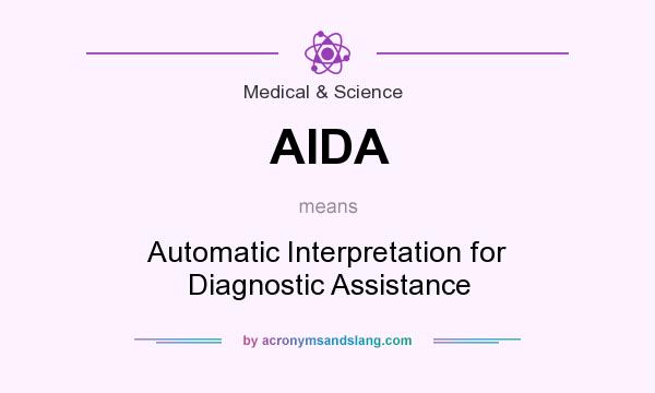 What does AIDA mean? It stands for Automatic Interpretation for Diagnostic Assistance