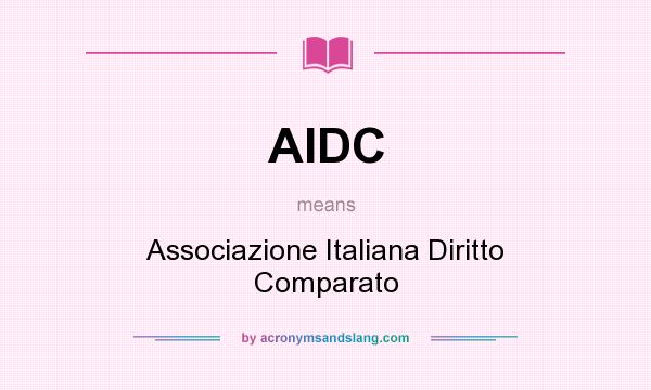 What does AIDC mean? It stands for Associazione Italiana Diritto Comparato