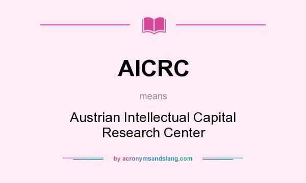 What does AICRC mean? It stands for Austrian Intellectual Capital Research Center