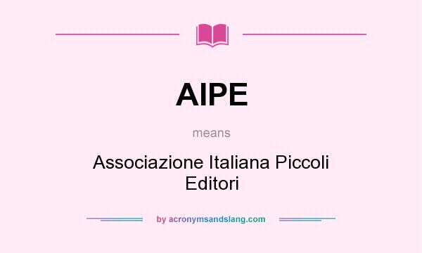 What does AIPE mean? It stands for Associazione Italiana Piccoli Editori