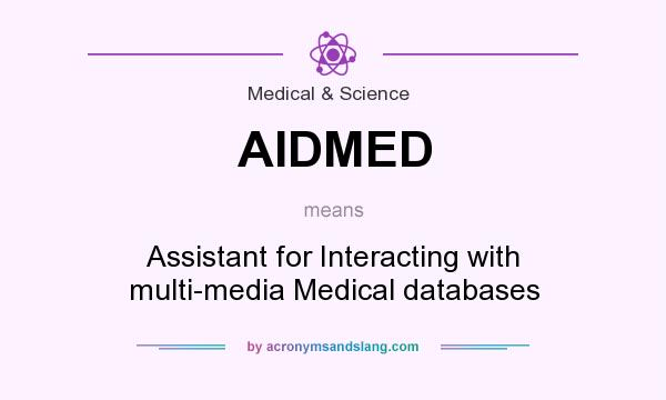 What does AIDMED mean? It stands for Assistant for Interacting with multi-media Medical databases