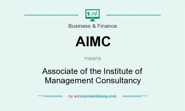 What does AIMC mean? It stands for Associate of the Institute of Management Consultancy
