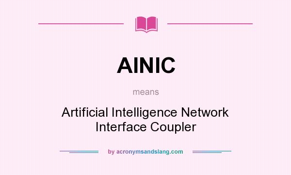 What does AINIC mean? It stands for Artificial Intelligence Network Interface Coupler