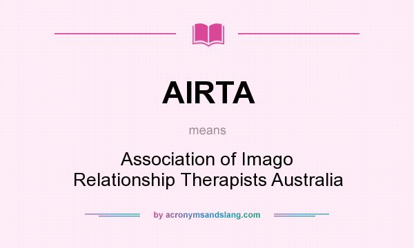 What does AIRTA mean? It stands for Association of Imago Relationship Therapists Australia