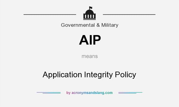 What does AIP mean? It stands for Application Integrity Policy