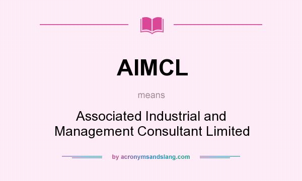 What does AIMCL mean? It stands for Associated Industrial and Management Consultant Limited