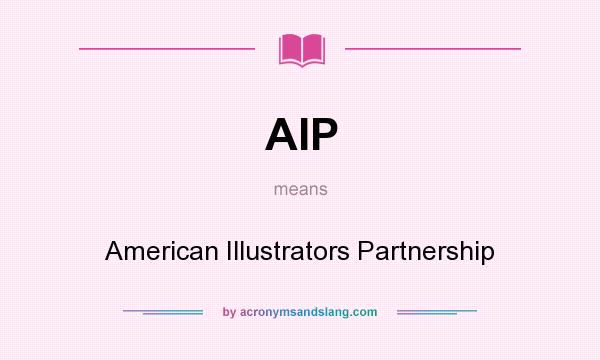 What does AIP mean? It stands for American Illustrators Partnership