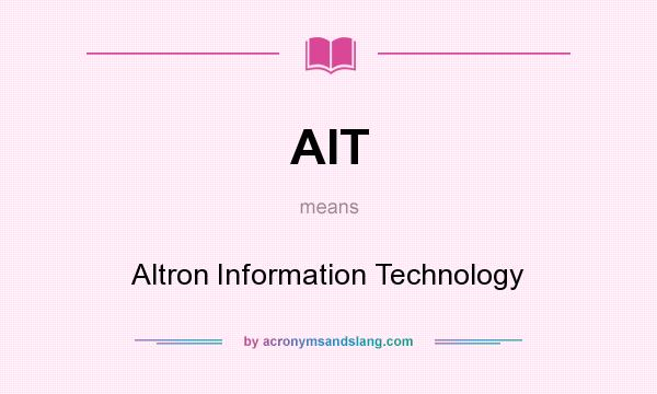 What does AIT mean? It stands for Altron Information Technology