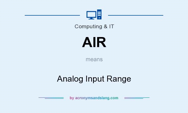 What does AIR mean? It stands for Analog Input Range