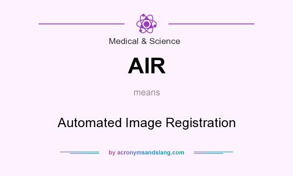 What does AIR mean? It stands for Automated Image Registration