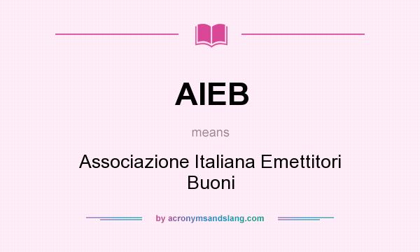 What does AIEB mean? It stands for Associazione Italiana Emettitori Buoni