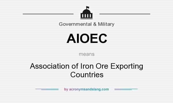 What does AIOEC mean? It stands for Association of Iron Ore Exporting Countries