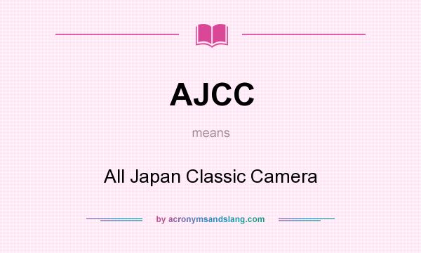 What does AJCC mean? It stands for All Japan Classic Camera