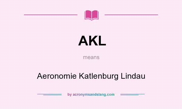 What does AKL mean? It stands for Aeronomie Katlenburg Lindau