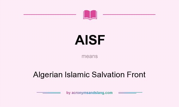 What does AISF mean? It stands for Algerian Islamic Salvation Front