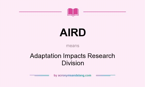 What does AIRD mean? It stands for Adaptation Impacts Research Division