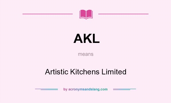 What does AKL mean? It stands for Artistic Kitchens Limited