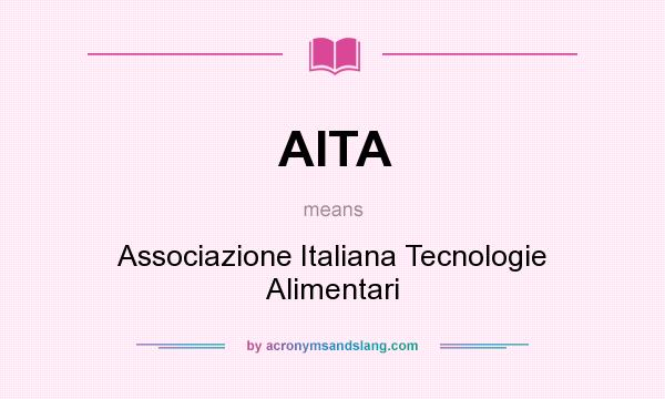 What does AITA mean? It stands for Associazione Italiana Tecnologie Alimentari