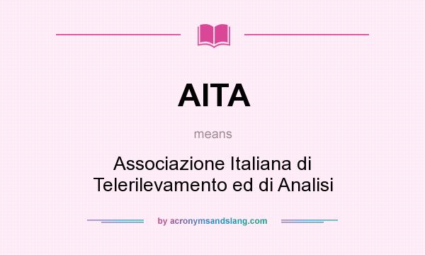 What does AITA mean? It stands for Associazione Italiana di Telerilevamento ed di Analisi