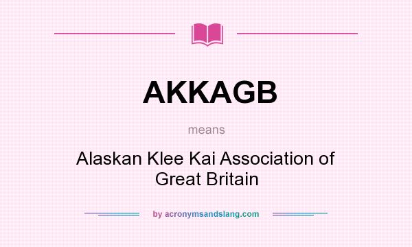 What does AKKAGB mean? It stands for Alaskan Klee Kai Association of Great Britain