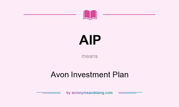 What does AIP mean? It stands for Avon Investment Plan