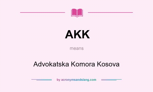 What does AKK mean? It stands for Advokatska Komora Kosova