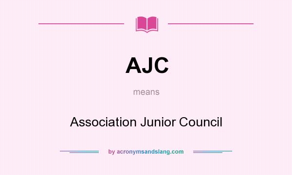 What does AJC mean? It stands for Association Junior Council