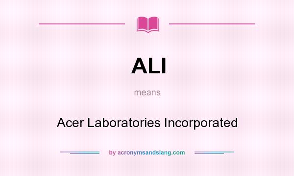 What does ALI mean? It stands for Acer Laboratories Incorporated