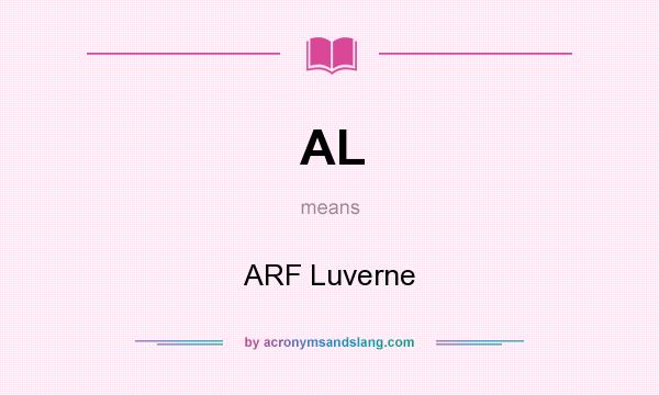 What does AL mean? It stands for ARF Luverne