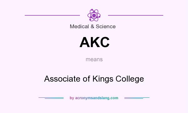What does AKC mean? It stands for Associate of Kings College