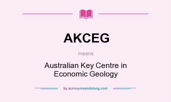 What does AKCEG mean? It stands for Australian Key Centre in Economic Geology