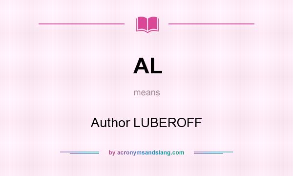 What does AL mean? It stands for Author LUBEROFF