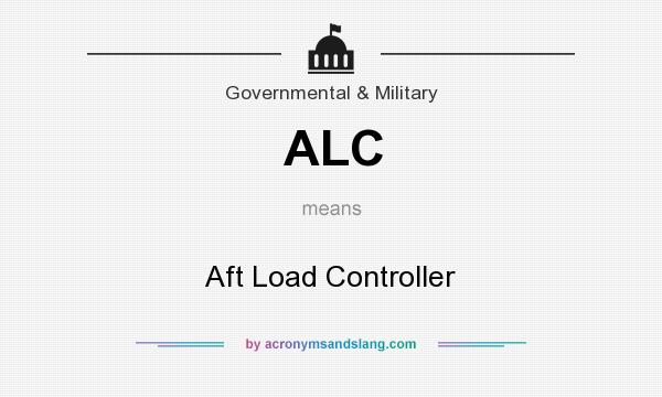 What does ALC mean? It stands for Aft Load Controller