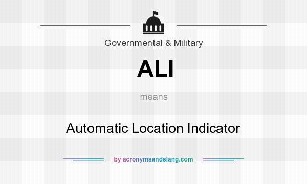 What does ALI mean? It stands for Automatic Location Indicator