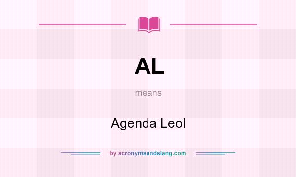 What does AL mean? It stands for Agenda Leol
