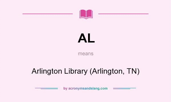 What does AL mean? It stands for Arlington Library (Arlington, TN)
