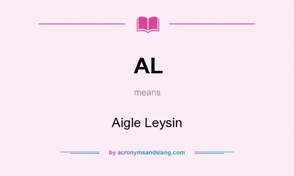 What does AL mean? It stands for Aigle Leysin
