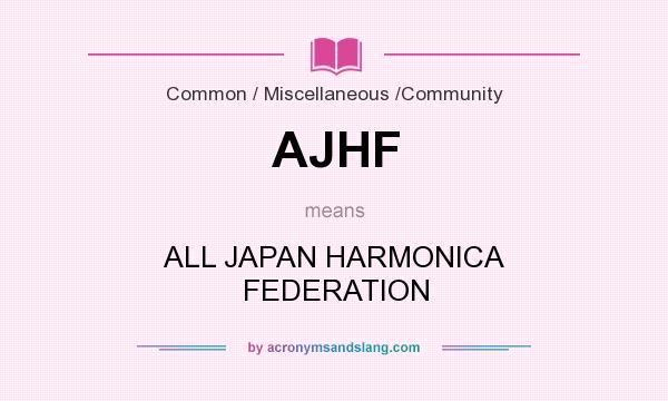 What does AJHF mean? It stands for ALL JAPAN HARMONICA FEDERATION