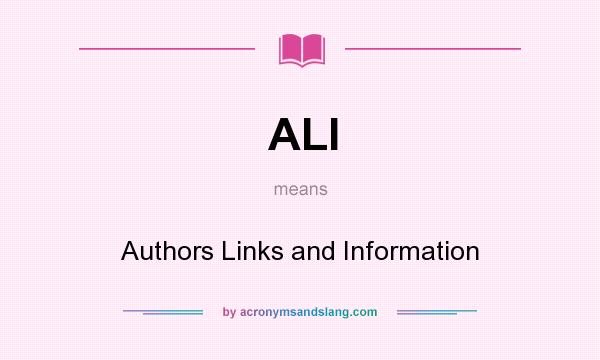 What does ALI mean? It stands for Authors Links and Information