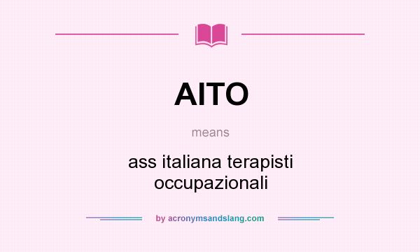 What does AITO mean? It stands for ass italiana terapisti occupazionali