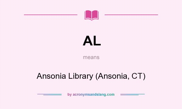 What does AL mean? It stands for Ansonia Library (Ansonia, CT)