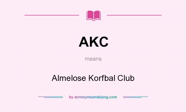 What does AKC mean? It stands for Almelose Korfbal Club