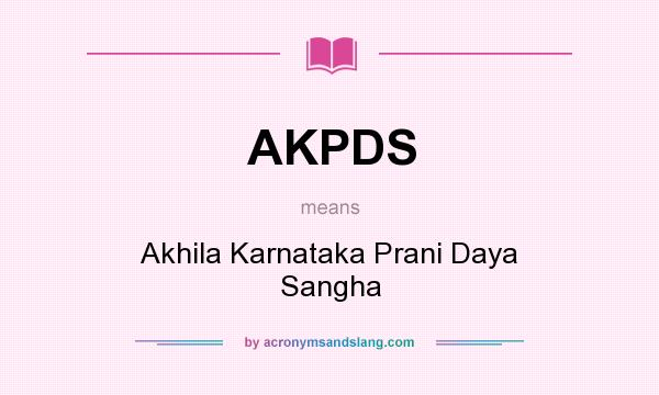 What does AKPDS mean? It stands for Akhila Karnataka Prani Daya Sangha