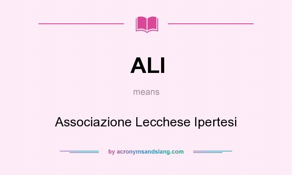 What does ALI mean? It stands for Associazione Lecchese Ipertesi