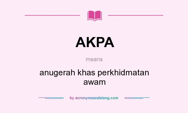 What does AKPA mean? It stands for anugerah khas perkhidmatan awam