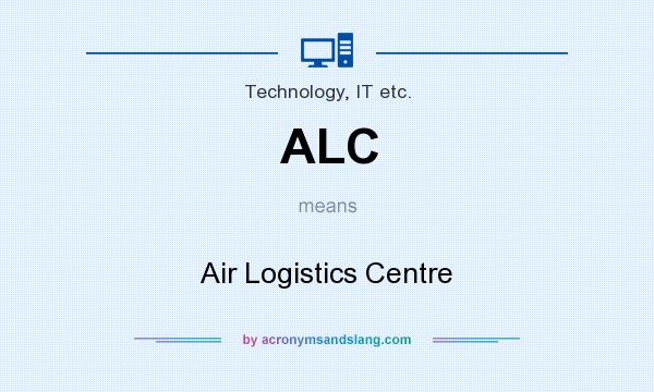 What does ALC mean? It stands for Air Logistics Centre